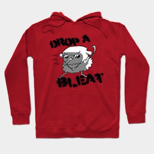 Drop a Bleat! Hoodie